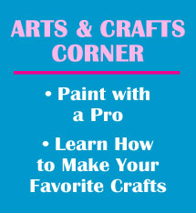 Text Arts and Crafts Corner paint with a pro, learn how to make you favorite crafts
